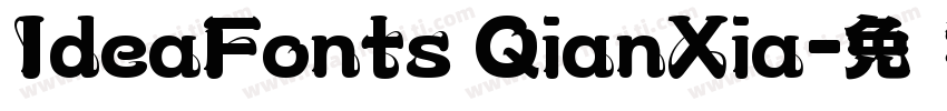 IdeaFonts QianXia字体转换